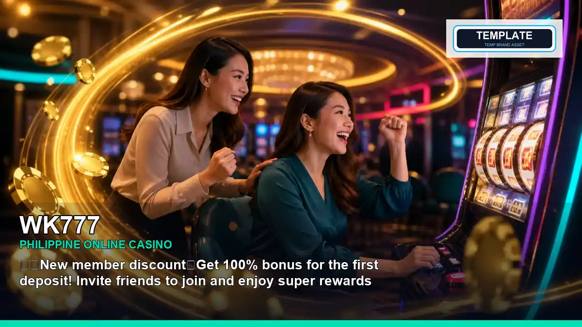 WK777 Philippines Casino Guide for Adult Players